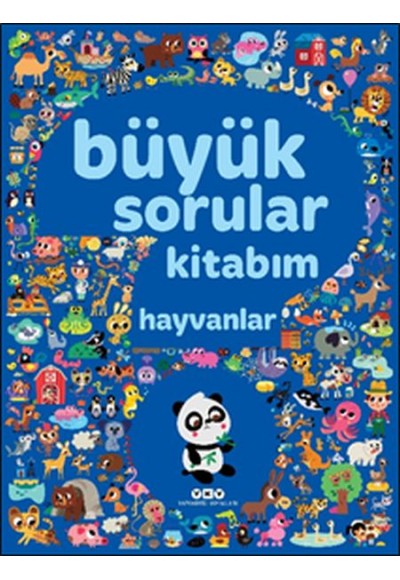 Büyük Sorular Kitabım - Hayvanlar