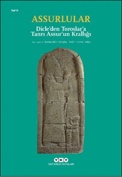 Assurlular - Dicleden Toroslara Tanrı Assurun Krallığı (Küçük Boy)