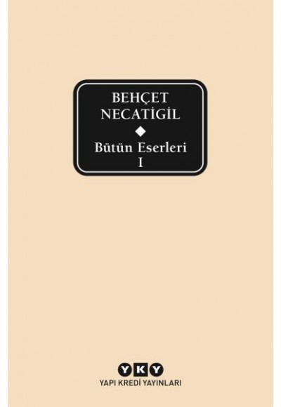 Bütün Eserleri 1 - Behçet Necatigil