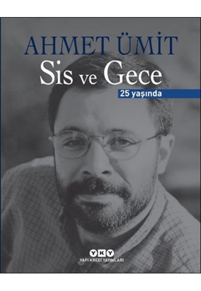 Sis ve Gece - 25 Yaşında