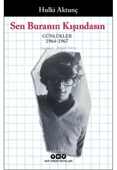 Sen Buranın Kışındasın - Günlükler (1964-1967)