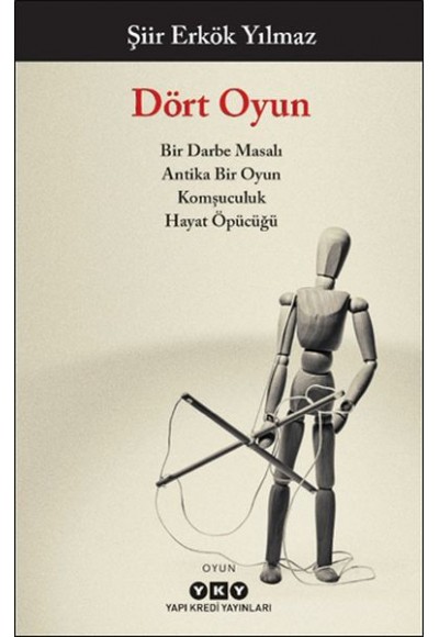 Dört Oyun - Bir Darbe Masalı, Antika Bir Oyun, Komşuculuk, Hayat Öpücüğü