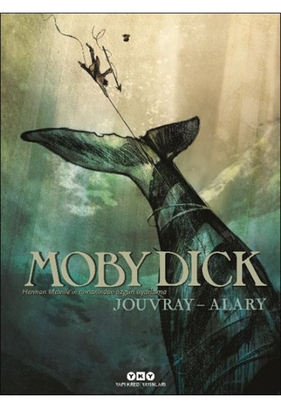 Moby Dick - Herman Melville’in Romanından Özgün Uyarlama