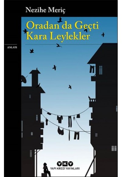 Oradan da Geçti Kara Leylekler