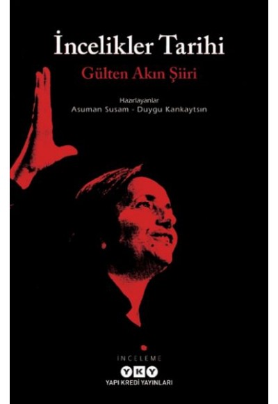 İncelikler Tarihi - Gülten Akın Şiiri