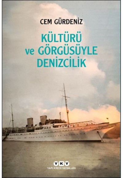 Kültürü ve Görgüsüyle Denizcilik