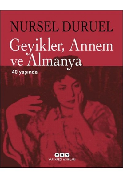 Geyikler, Annem ve Almanya 40 Yaşında