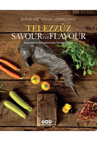 Telezzüz - Savour the Flavour - Inspirational Delicacies from Turkish Cuisine