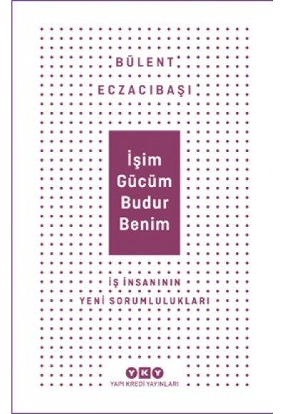İşim Gücüm Budur Benim