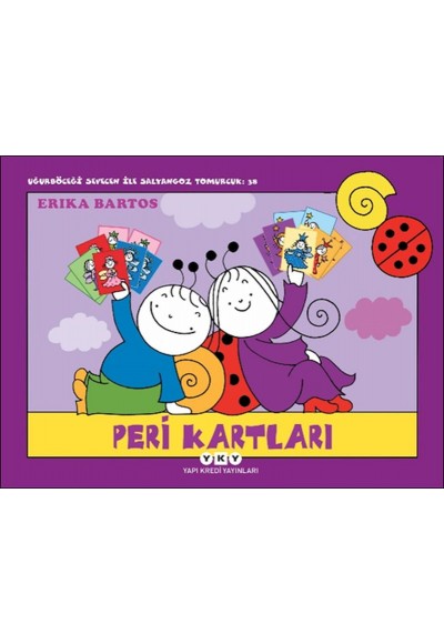 Uğurböceği Sevecen ile Salyangoz Tomurcuk 38: Peri Kartları