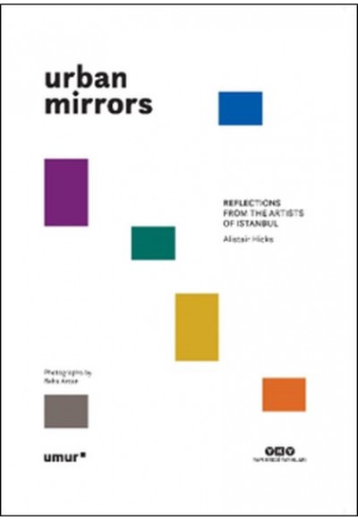 Urban Mirrors - Reflections From the Artists of Istanbul