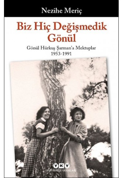 Biz Hiç Değişmedik Gönül