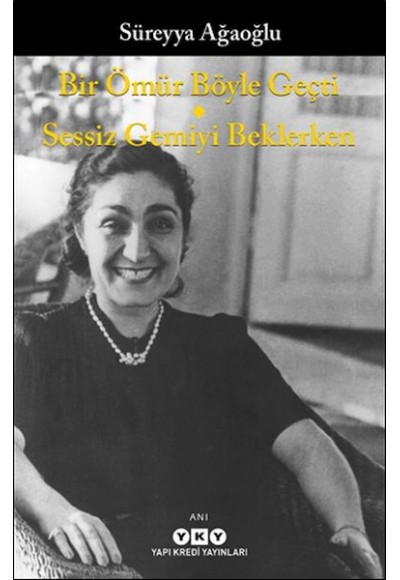 Bir Ömür Böyle Geçti - Sessiz Gemiyi Beklerken