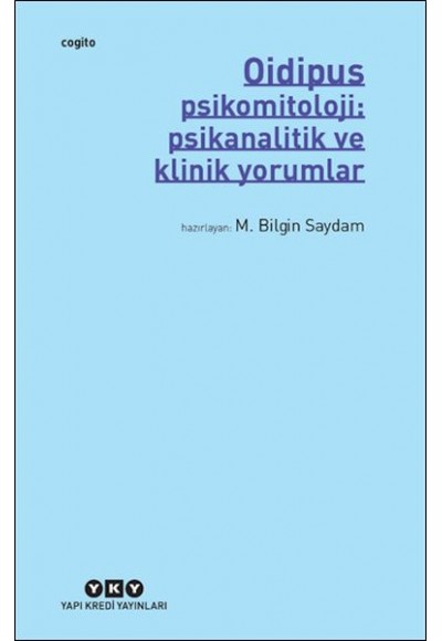 Oidipus – Psikomitoloji: Psikanalitik ve Klinik Yorumlar