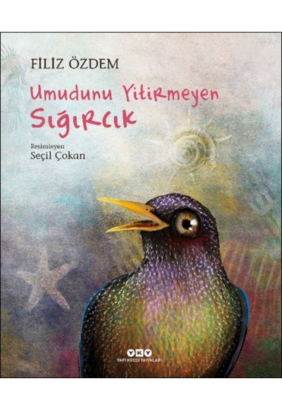 Umudunu Yitirmeyen Sığırcık