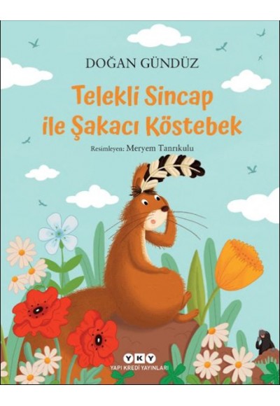 Telekli Sincap ile Şakacı Köstebek