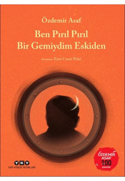 Ben Pırıl Pırıl Bir Gemiydim Eskiden – Özdemir Asaf 100 Yaşında