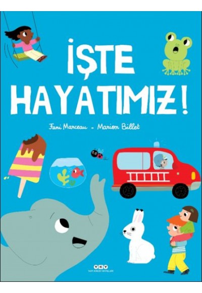 İşte Hayatımız!
