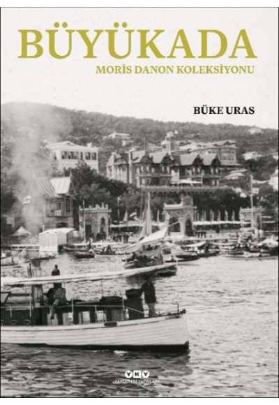 Büyükada- Moris Danon Koleksiyonu (Ciltli)