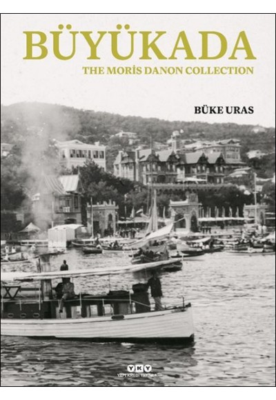 Büyükada, The Moris Danon Collection  – İngilizce