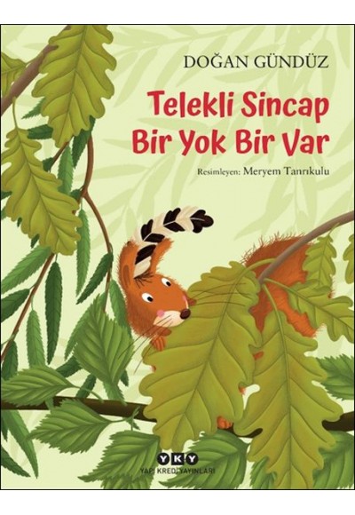 Telekli Sincap- Bir Yok Bir Var