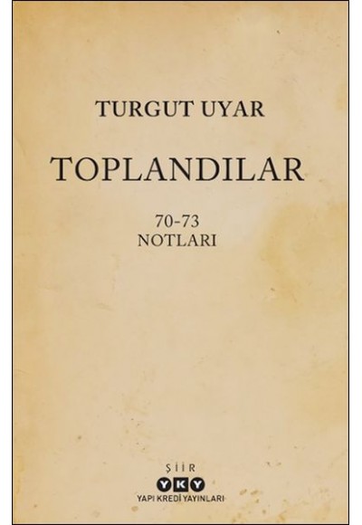 Toplandılar