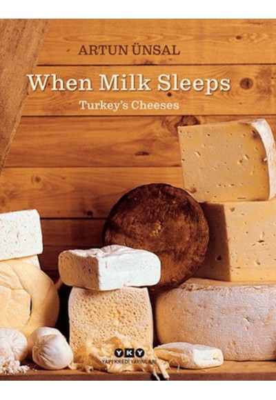 When Milk Sleeps/ Turkey’s Cheeses (Ciltli)
