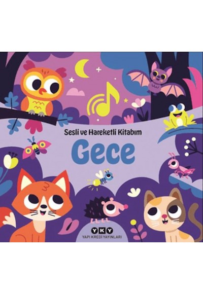 Sesli ve Hareketli Kitabım - Gece (Ciltli)