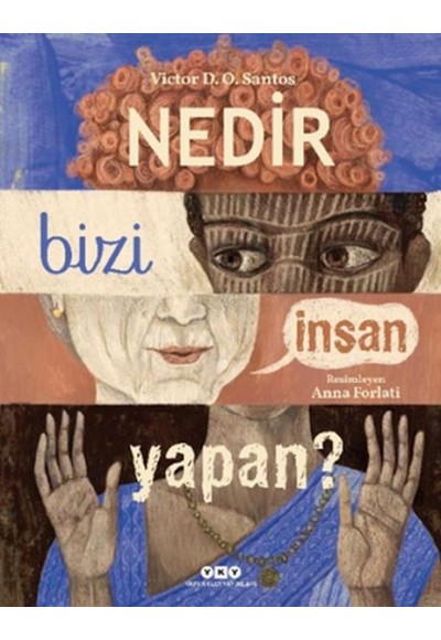 Nedir Bizi İnsan Yapan?