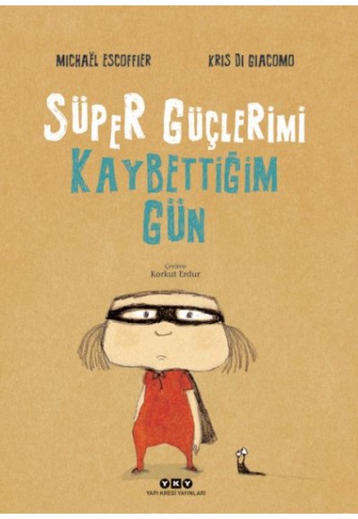 Süper Güçlerimi Kaybettiğim Gün