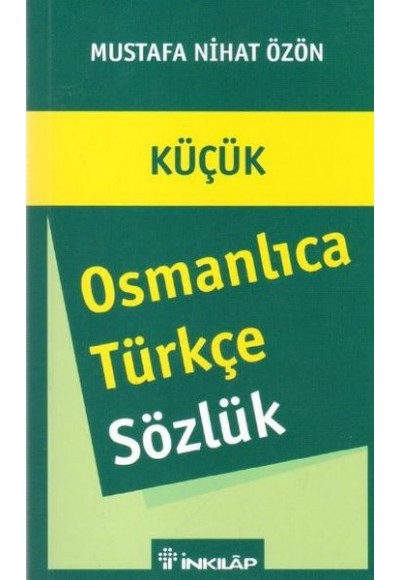 Küçük Osmanlıca - Türkçe Sözlük