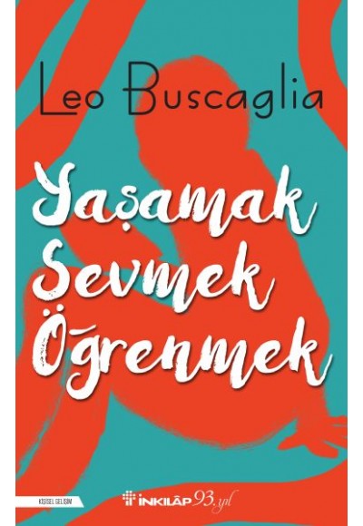 Yaşamak, Sevmek ve Öğrenmek