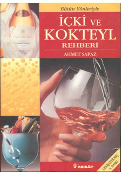 Bütün Yönleriyle İçki ve Kokteyl Rehberi