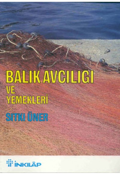 Balık Avcılığı ve Yemekleri