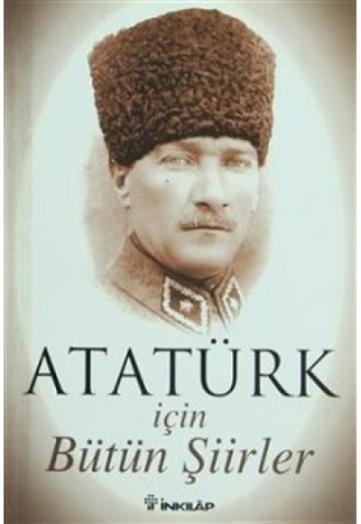 Atatürk Için Bütün Şiirler