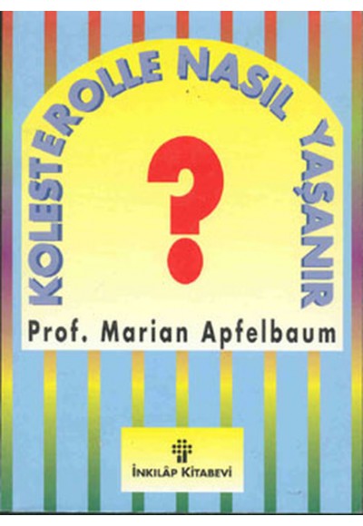 Kolesterolle Nasıl Yaşanır?
