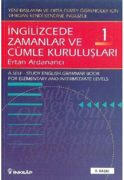 İngilizcede Zamanlar ve Cümle Kuruluşları Cilt 1