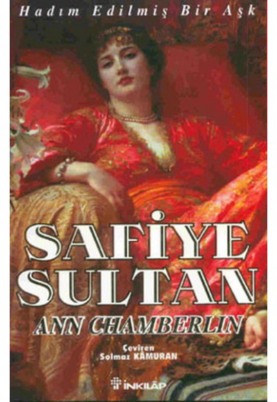 Safiye Sultan 01 - Hadım Edilmiş Bir Aşk