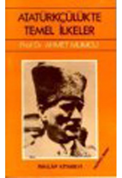 Atatürkçülükte Temel İlkeler