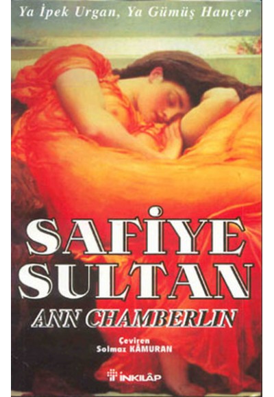 Safiye Sultan 02 - Ya İpek Urgan Ya Gümüş Hançer