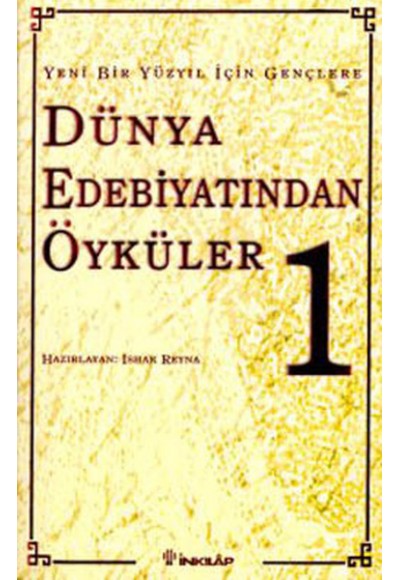 Yeni Bir Yüzyıl İçin Gençlere Türk Edebiyatından Öyküler I