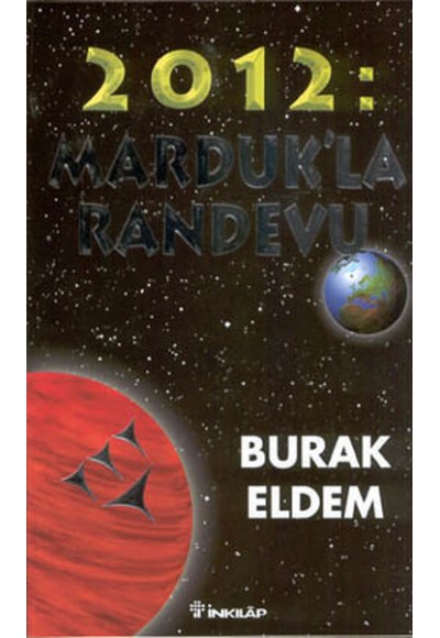 2012: Marduk’la Randevu 2012: Ejderhanın Yılı