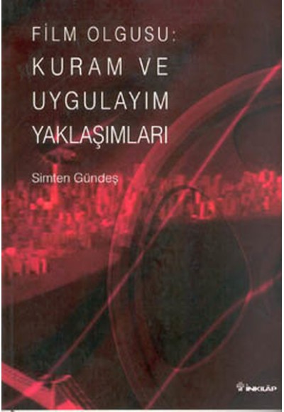 Film Olgusu: Kuram ve Uygulayım Yaklaşımları