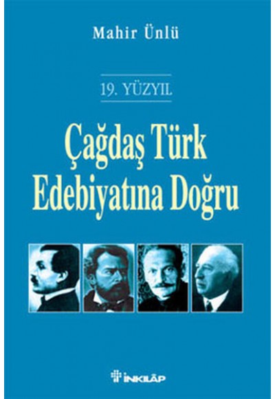 19. Yüzyıl Çağdaş Türk Edebiyatına Doğru