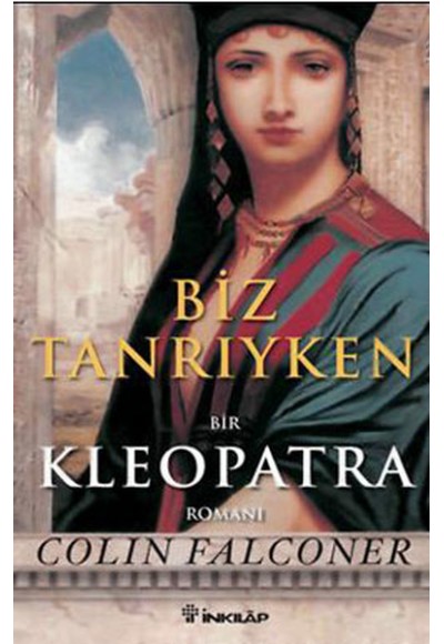 Biz Tanrıyken: Kleopatra