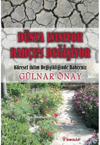 Dünya Isınıyor Bahçem Değişiyor