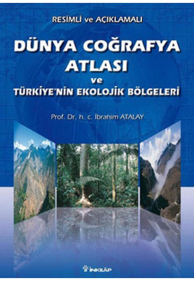 Dünya Coğrafya Atlası ve Türkiyenin Ekolojik Bölgeleri