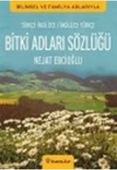 Bitki Adları Sözlüğü  İngilizce - Türkçe / Türkçe - İngilizce