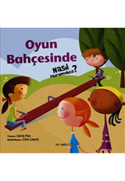 Oyun Bahçesinde Nasıl Davranmalıyız?