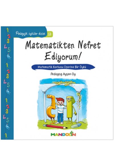 Pedagojik Öyküler 13 - Matematikten Nefret Ediyorum!